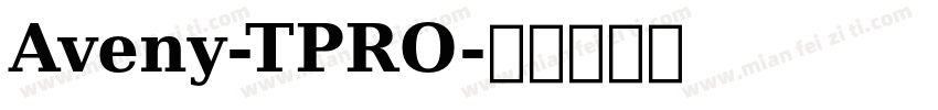 Aveny-TPRO字体转换