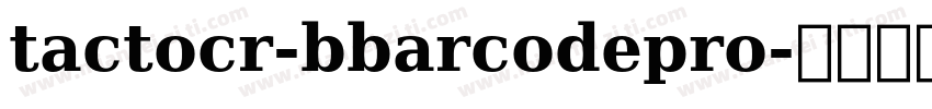 tactocr-bbarcodepro字体转换