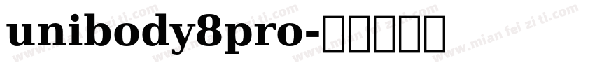 unibody8pro字体转换