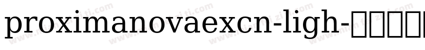 proximanovaexcn-ligh字体转换