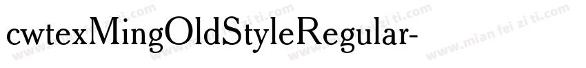cwtexMingOldStyleRegular字体转换