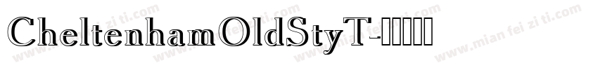 CheltenhamOldStyT字体转换