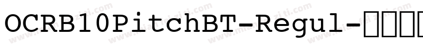 OCRB10PitchBT-Regul字体转换