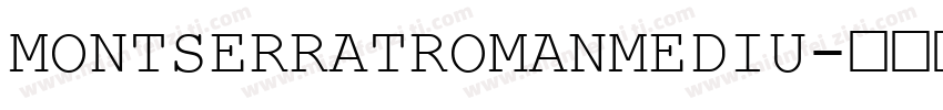 MONTSERRATROMANMEDIU字体转换