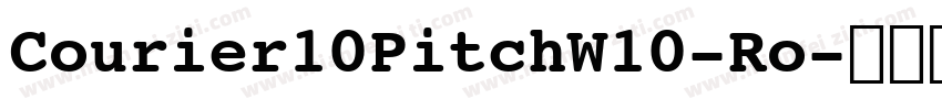 Courier10PitchW10-Ro字体转换