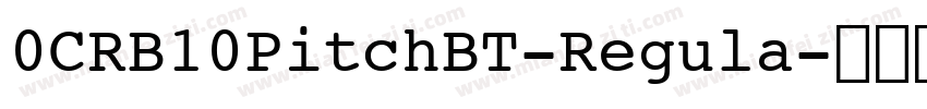0CRB10PitchBT-Regula字体转换