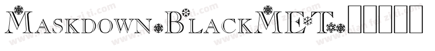 Maskdown-BlackMET字体转换
