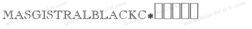 masgistralblackc字体转换