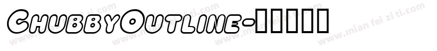 ChubbyOutline字体转换