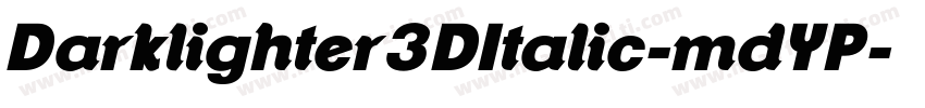 Darklighter3DItalic-mdYP字体转换