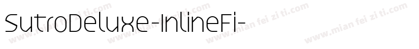 SutroDeluxe-InlineFi字体转换