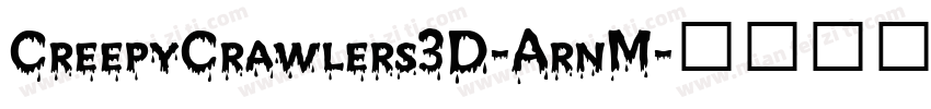 CreepyCrawlers3D-ArnM字体转换