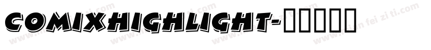 ComixHighlight字体转换