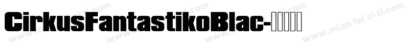 CirkusFantastikoBlac字体转换
