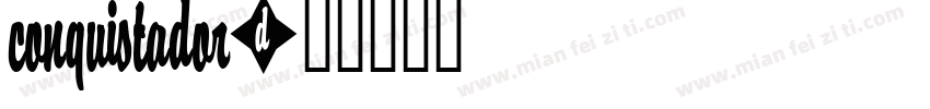 Conquistador字体转换