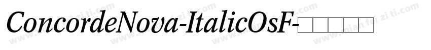 ConcordeNova-ItalicOsF字体转换