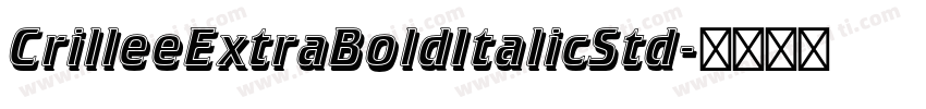 CrilleeExtraBoldItalicStd字体转换