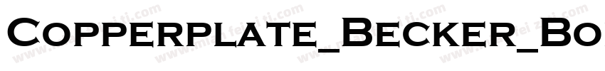 Copperplate_Becker_Bold字体转换