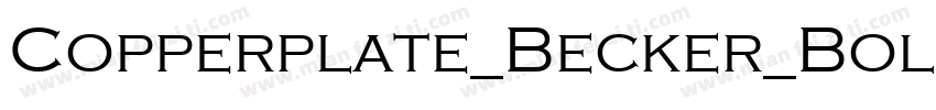 Copperplate_Becker_Bold字体转换