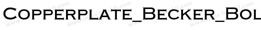 Copperplate_Becker_Bold字体转换
