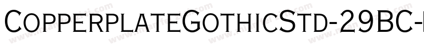 CopperplateGothicStd-29BC字体转换