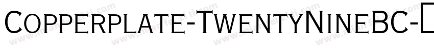 Copperplate-TwentyNineBC字体转换
