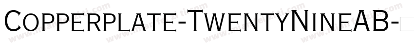 Copperplate-TwentyNineAB字体转换