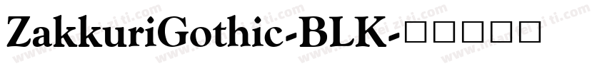 ZakkuriGothic-BLK字体转换