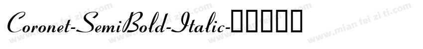 Coronet-SemiBold-Italic字体转换