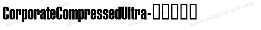 CorporateCompressedUltra字体转换