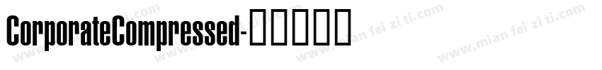 CorporateCompressed字体转换