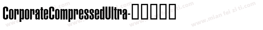 CorporateCompressedUltra字体转换
