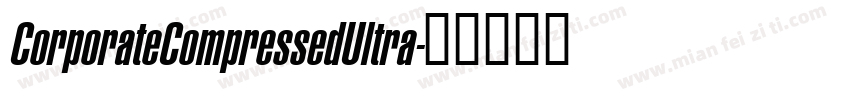 CorporateCompressedUltra字体转换