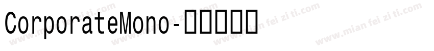 CorporateMono字体转换