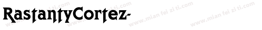 RastantyCortez字体转换