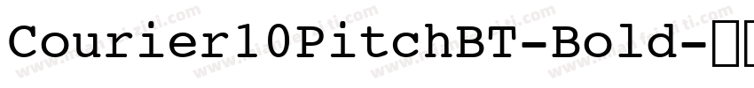 Courier10PitchBT-Bold字体转换