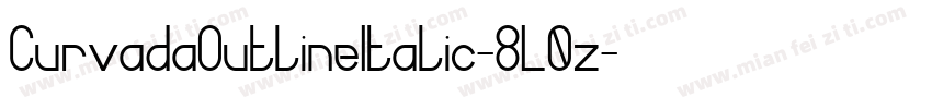 CurvadaOutlineItalic-8L0z字体转换