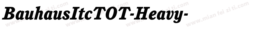 BauhausItcTOT-Heavy字体转换