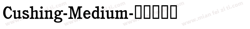 Cushing-Medium字体转换