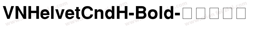VNHelvetCndH-Bold字体转换