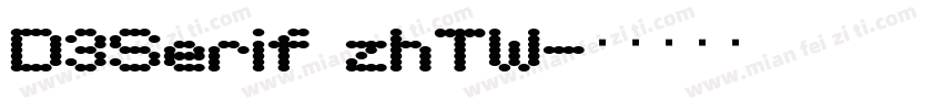 D3Serif_zhTW字体转换