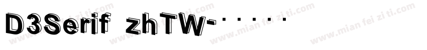 D3Serif_zhTW字体转换