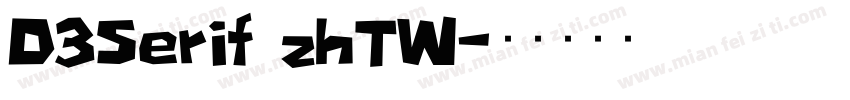 D3Serif_zhTW字体转换