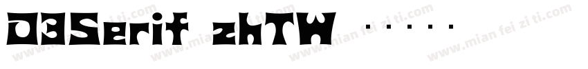 D3Serif_zhTW字体转换