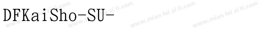 DFKaiSho-SU字体转换