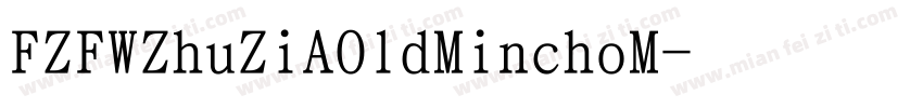 FZFWZhuZiAOldMinchoM字体转换