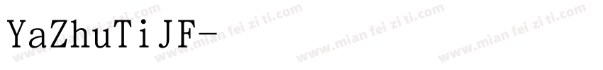 YaZhuTiJF字体转换