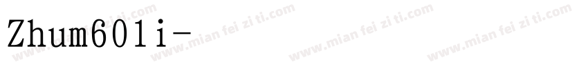 Zhum601i字体转换