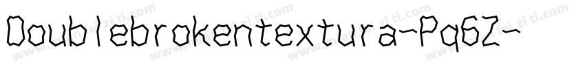 Doublebrokentextura-Pq6Z字体转换