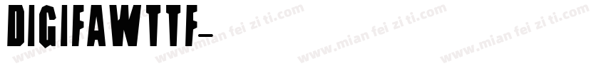 DIGIFAWTTF字体转换